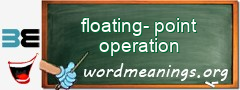 WordMeaning blackboard for floating-point operation